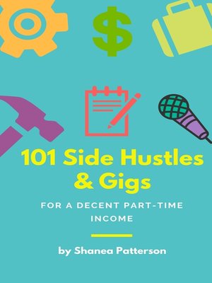 cover image of 101 Side Hustles & Gigs for a Decent Part-Time Income